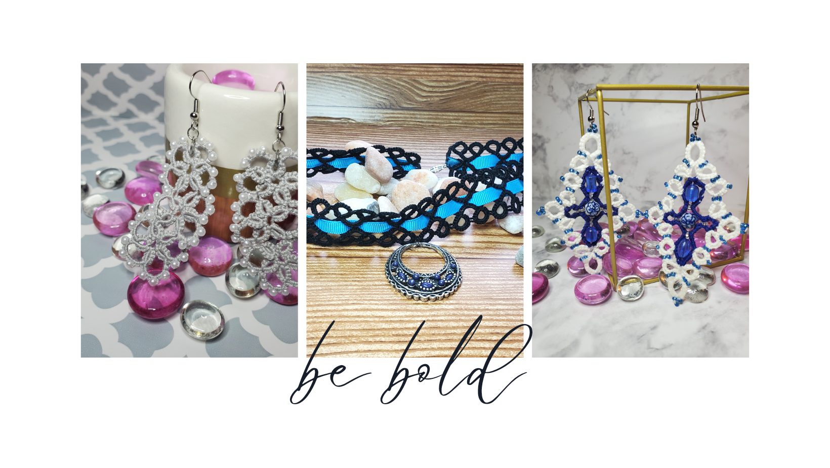 Three Pictures of Gray Jellybean Earrings hanging from white gold and brown candle with grey and white background and pink and clear glass stones, black choker with blue ribbon and metallic half moon pendant on wood background, white and blue earrings hanging from gold wire cube with white marble background and pink and clear stones in Banner Says Be Bold